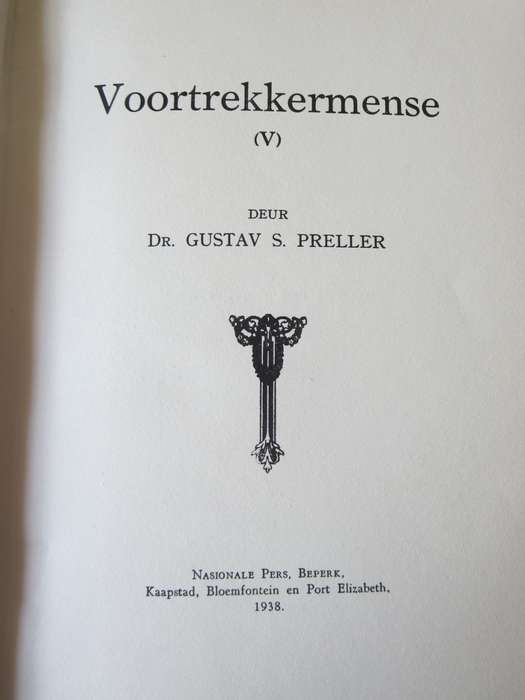 ONS GESKIEDENIS-SERIE. VOORTREKKERMENSE V deur Dr. Gustav S. Preller.   (P)