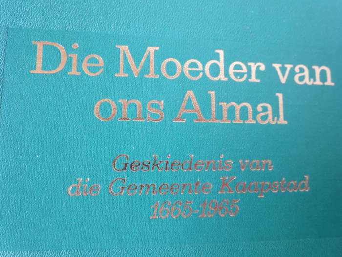 DIE MOEDER VAN ONS ALMAL. H.C. Hopkins. (Geskiedenis van die Gemeente Kaapstad 1665 -1965)  (P)