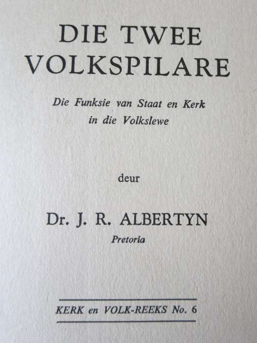 DIE TWEE VOLKSPILARE deur Dr. J.R. Albertyn. (Kerk en Volk-Reeks No.6)   (P)