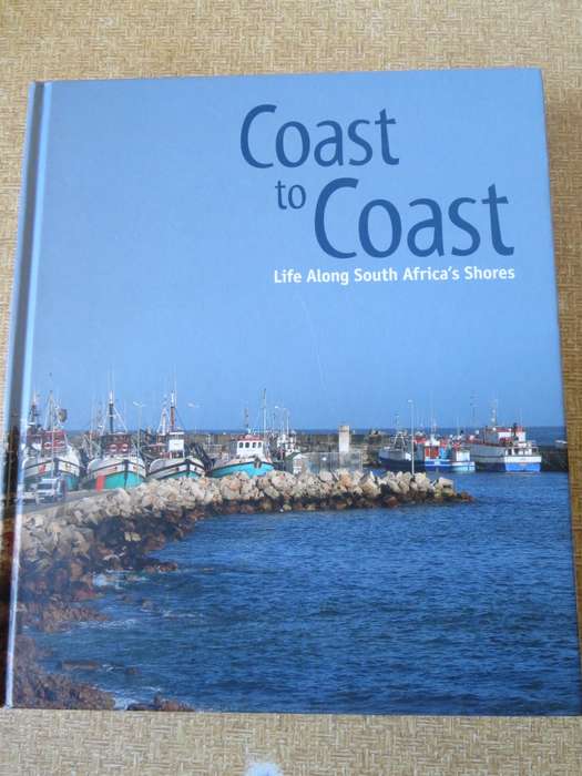 COAST TO COAST  Life Along South Africa`s Shores  by Chris Marais & Julienne du Toit