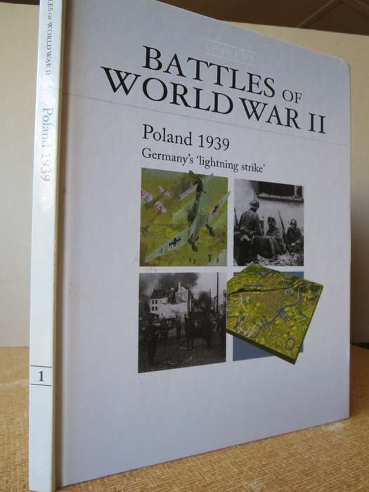 BATTLES OF WORLD WAR II  POLAND 1939. Germanys `lightning strike` Book 1