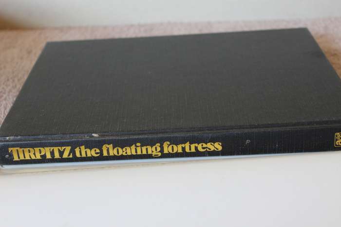 TIRPITZ THE FLOATING FORTRESS. David Brown.