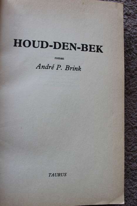 HOUD-DEN-BEK. André P. Brink.