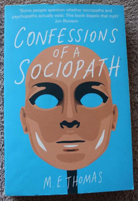 CONFESSIONS OF A SOCIOPATH. M.E. Thomas.