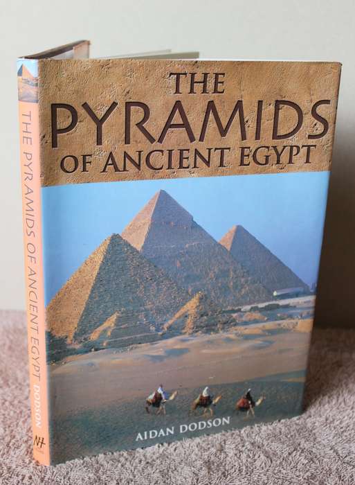 THE PYRAMIDS OF ANCIENT EGYPT. Aidan Dodson.