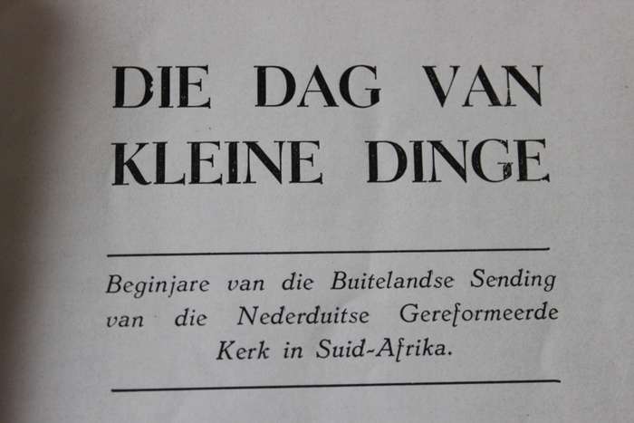 DIE DAG VAN KLEINE DINGE  deur Ds G.L. van Heerde