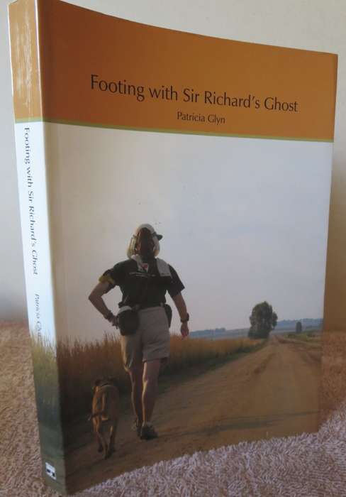 FOOTING WITH SIR RICHARD`S GHOST. Patricia Glyn.