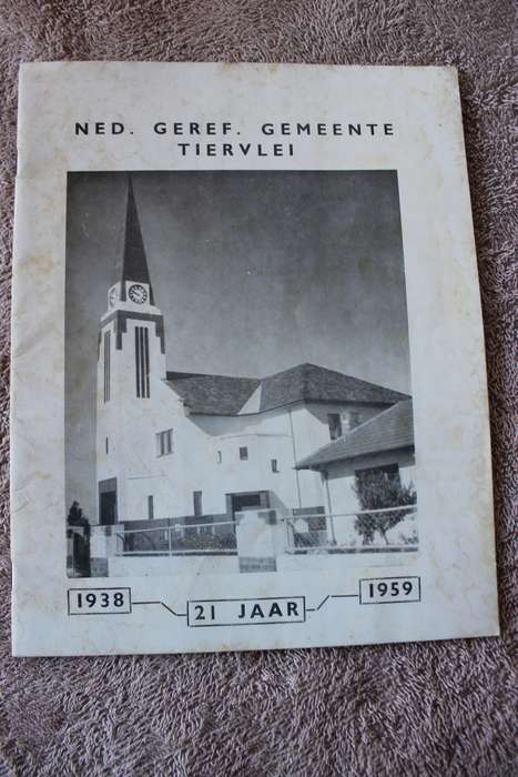 NED. GEREF. GEMEENTE TIERVLEI  Herdenking van 21-jarige bestaan 24 Junie 1938 - 24 Junie 1959