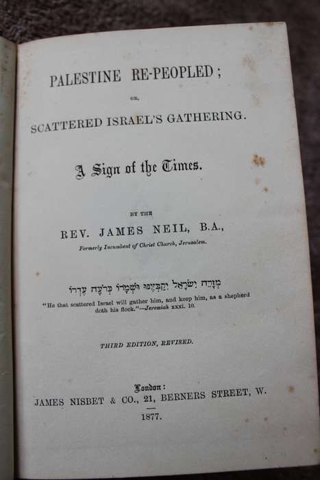 PALESTINE RE-PEOPLED. A sign of the times. By the Rev. James Neil. (1877)         (P)