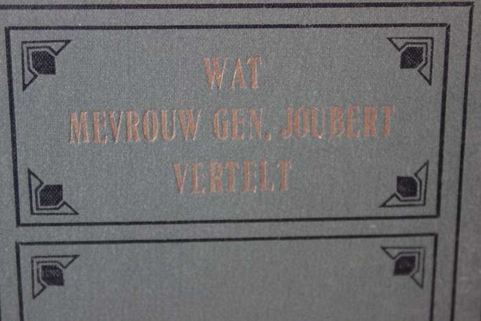 WAT MEVROUW GEN. JOUBERT VERTELT door L. Rompel-Koopman (Groot Trek, Anglo-Boereoorlog)  (P)