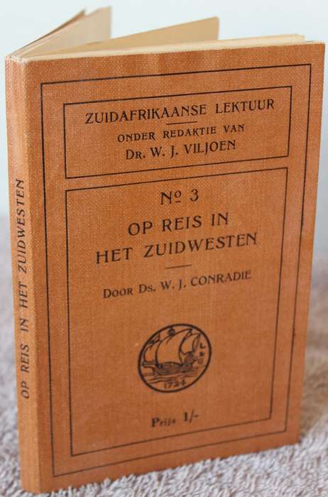 NO 3. OP REIS IN HET ZUIDWESTEN door Ds. W.J. Conradie.   (P)