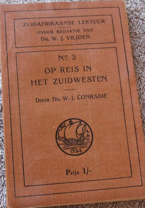 NO 3. OP REIS IN HET ZUIDWESTEN door Ds. W.J. Conradie.   (P)