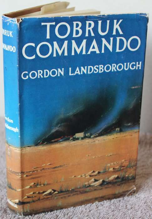 TOBRUK COMMANDO. Gordon Landsborough. (North Africa, Second World War)   (P)