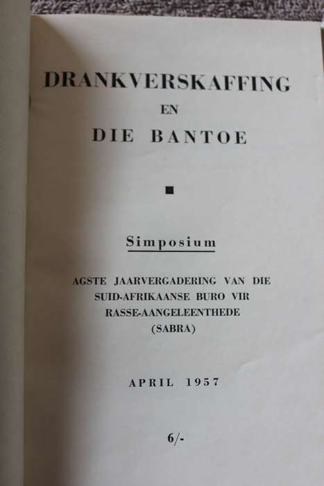 DRANKVERSKAFFING EN DIE BANTOE. Simposium. Agste Jaarvergadering van SABRA 1957.  (P)