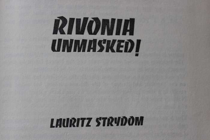 RIVONIA - UNMASKED!  by Lauritz Strydom (Rivonia, ANC, Mandela, Sisulu)