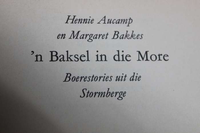 OP DIE STORMBERGE deur Hennie Aucamp EN `n BAKSEL IN DIE MôRE deur Hennie Aucamp en Margaret Bakkes