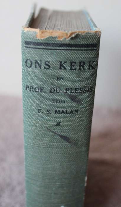 ONS KERK EN PROF. DU PLESSIS deur Senator F.S. Malan.   (P)