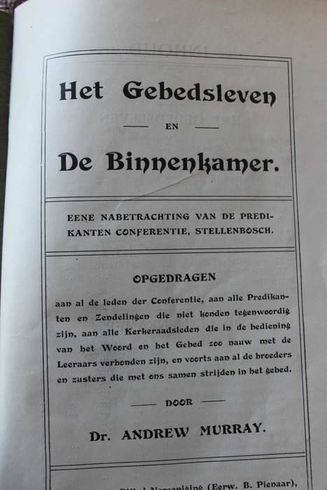 HET GEBEDSLEVEN EN DE BINNENKAMER door Dr. Andrew Murray (1912).    (P)