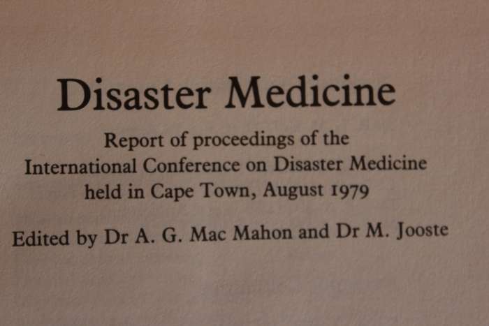 DISASTER MEDICINE. Edited by Dr. A.G. MacMahon and Dr. M. Jooste.    (W)