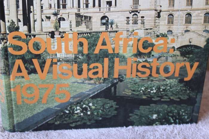 SOUTH AFRICA: A VISUAL HISTORY 1975  First edition, First Print 1976