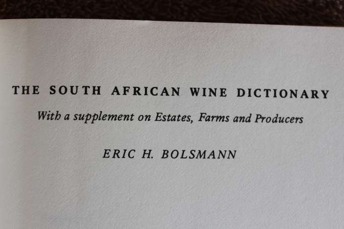THE SOUTH AFRICAN WINE DICTIONARY. E.H. Bolsmann.   (W)