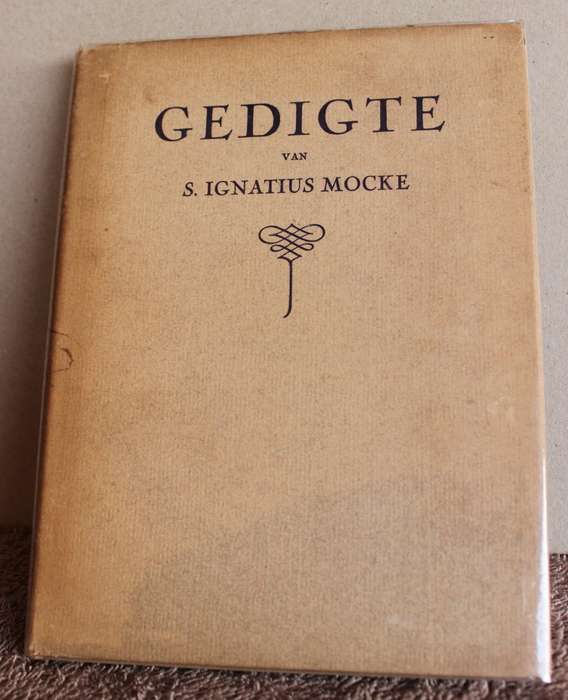 GEDIGTE VAN S. IGNATIUS MOCKE (1932).   (W)