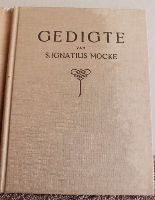 GEDIGTE VAN S. IGNATIUS MOCKE (1932).   (W)