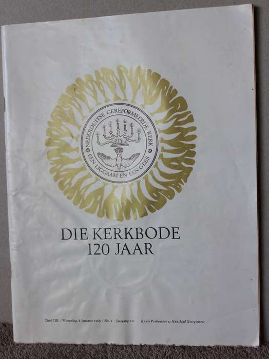 DIE KERKBODE 120 JAAR. Gedenk-uitgawe 1969.   (P)