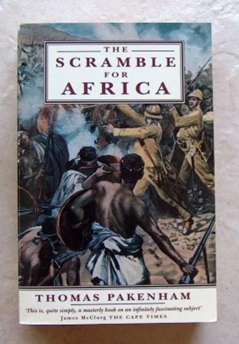SCRAMBLE FOR AFRICA 1876-1912 by Thomas Pakenham