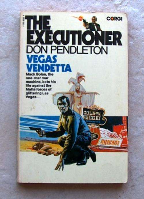 MACK BOLAN is The Executioner (?) VEGAS VENDETTA by Don Pendleton