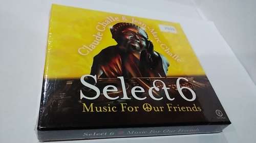 CLAUDE CHALLE/JEAN MARC-CHALLE - SELECT 6: MUSIC FOR OUR FRIENDS NEW CD Sealed!