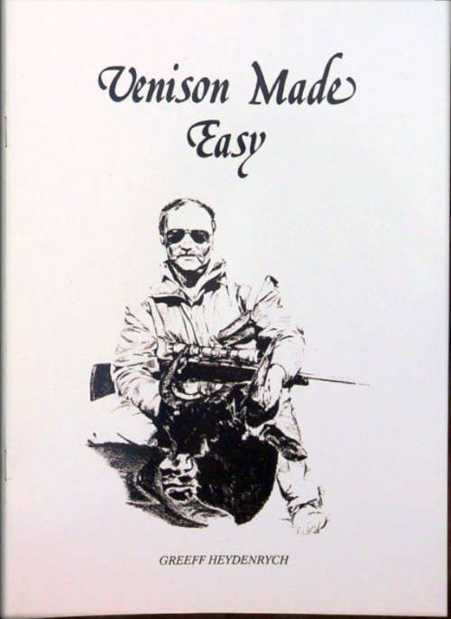 VENISON MADE EASY- Greeff Heydenrych  Out OF Print Scarce