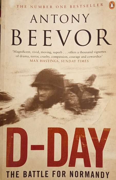 D-Day: The Battle for Normandy-Antony Beevor. No 1 Bestseller