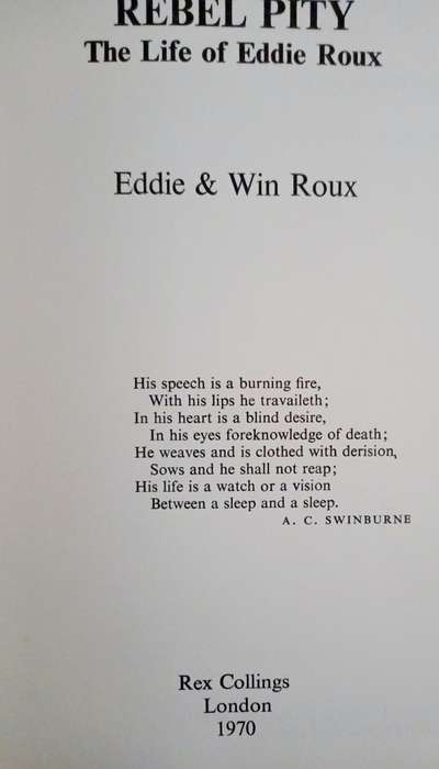 Rebel pity: The life of Eddie Roux  by Roux, Edward