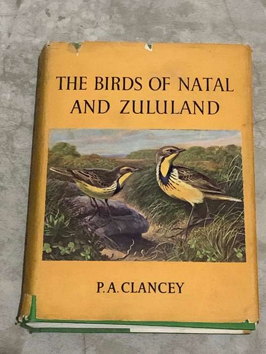 The birds of Natal and Zululand by P.A.Clancey