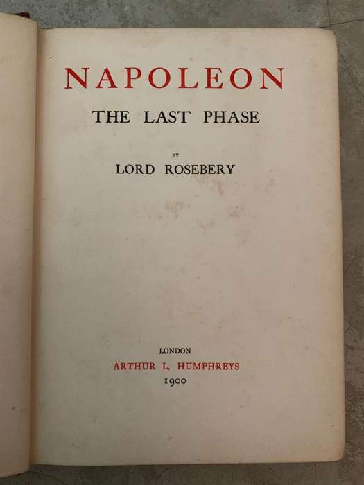 Napoleon the Last Phase by Lord Rosebery