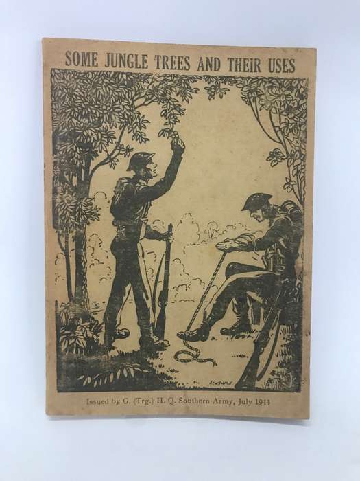 RARE WW2 BURMA CAMPAIGN MANUAL entitled `SOME JUNGLE TREES AND THEIR USES` 1944