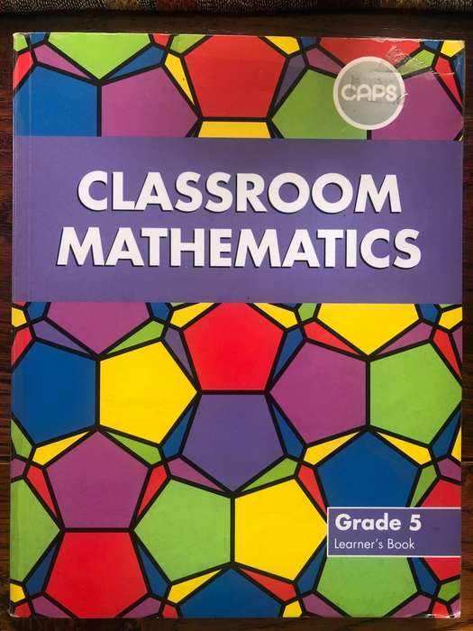 CAPS Classroom Mathematics Grade 5 Learner`s Book