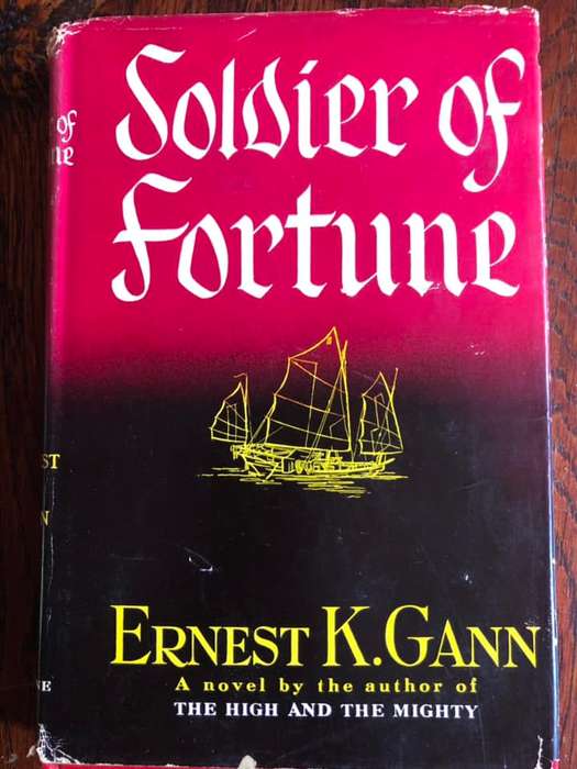 Soldier of Fortune by Ernest K. Gann - 1954 Hardcover with dust jacket