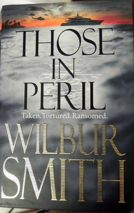 Those In Peril. Wilbur Smith hb with dust jacket. 1st ed 2011. (2nd copy)