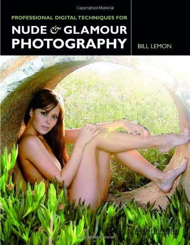 Professional Digital Techniques for Nude & Glamour Photography