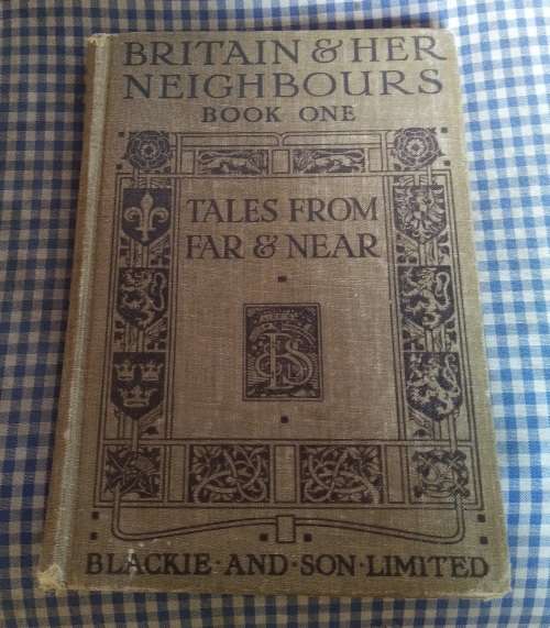 Britain & her Neighbours book one ~ Tales from Far & Near