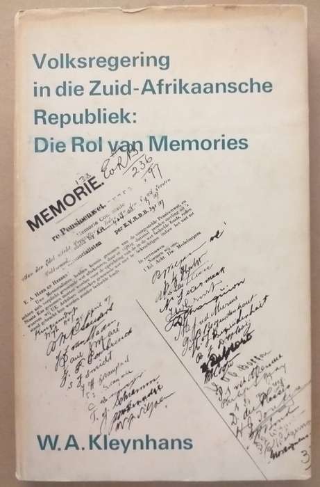 Volksregering in die Zuid-Afrikaansche Republiek: Die rol van Memories (WA Kleynhans)