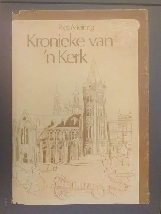 Kronieke van `n Kerk (Piet Meiring) NG Kerk
