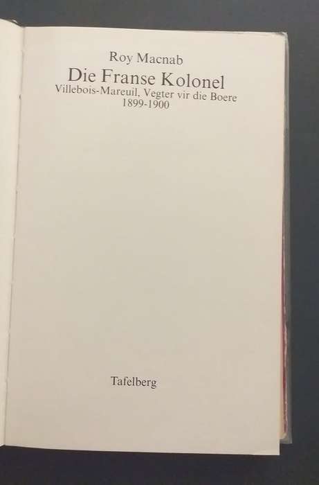 Die Franse Kolonel: Villebois-Mareuil, Vegter vir die Boere 1899-1900 - Roy Macnab