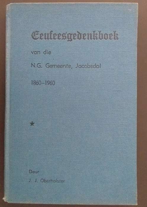 Eeufeesgedenkboek van die NG Gemeente Jacobsdal 1860-1960