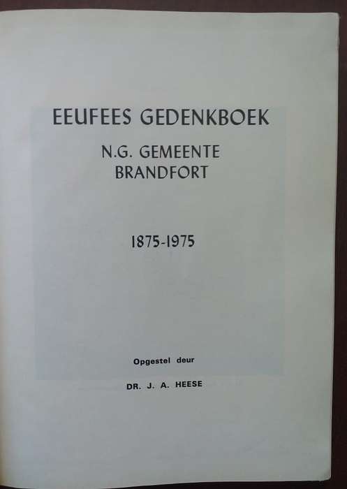 Eeufees gedenkboek NG Gemeente Brandfort 1875-1975 (Dr JA Heese)