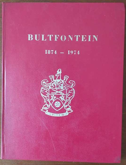 Bultfontein 1874-1974 Eeufees gedenkboek NG Gemeente (MN Breytenbach & SIJ Coetzee)