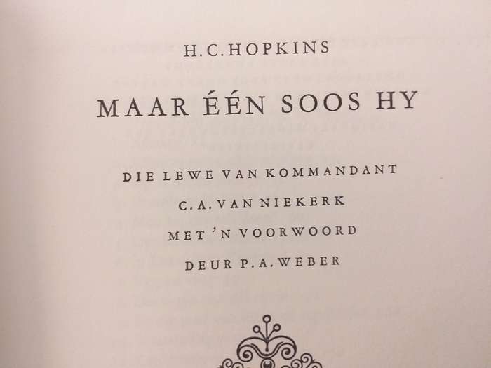 Maar een soos hy. Die lewe van Kommandant CA van Niekerk (HC Hopkins)