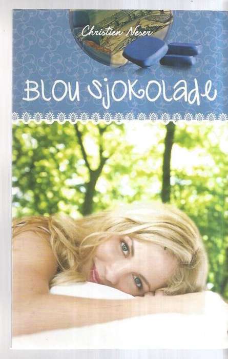 Blou Sjokolade - Christien Neser - Jeug roman vir tiener meisies